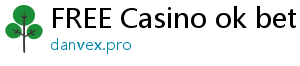 FREE Casino ok bet casino