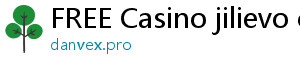 FREE Casino jilievo casino